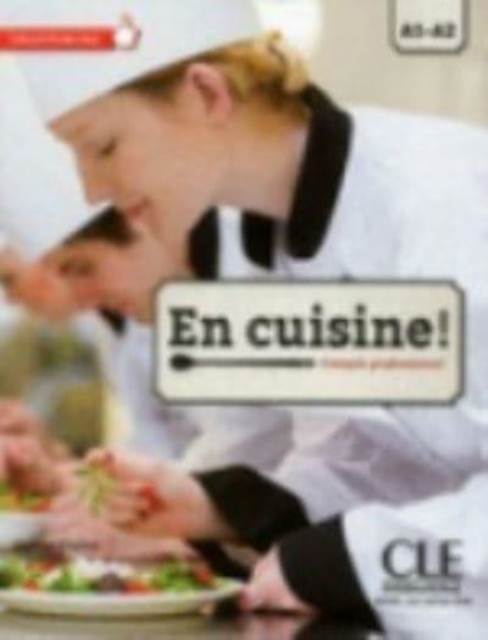 En cuisine! - Niveaux A1/A2 - Livre de l'eleve + CD