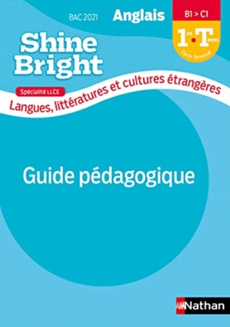 Shine Bright 1re/Terminale LLCE Livre du Professeur