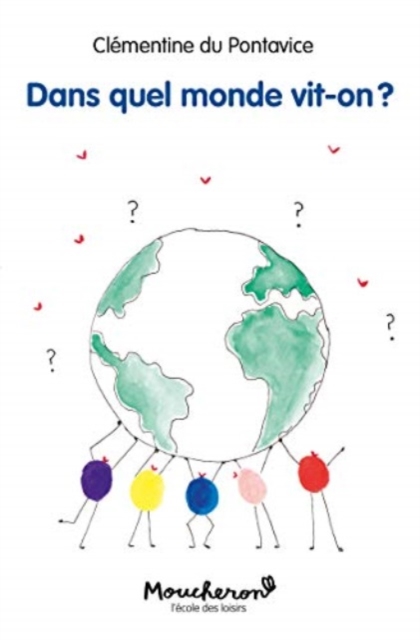 Dans quel monde vit-on?