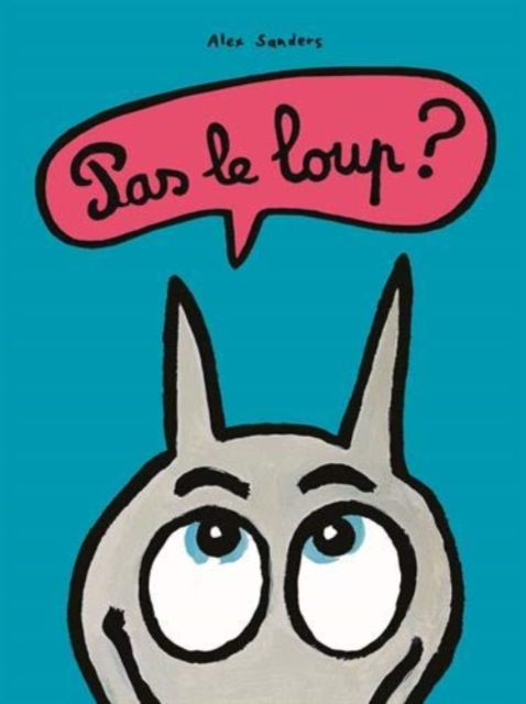 Pas le loup?