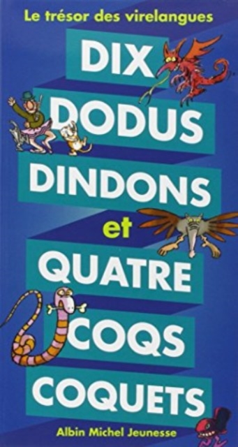 Dix dodus dindons et quatre coqs coquets