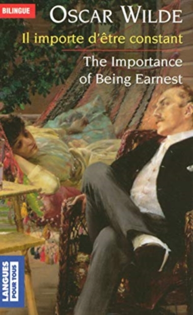 Il importe d'etre constant/The Importance of Being Earnest