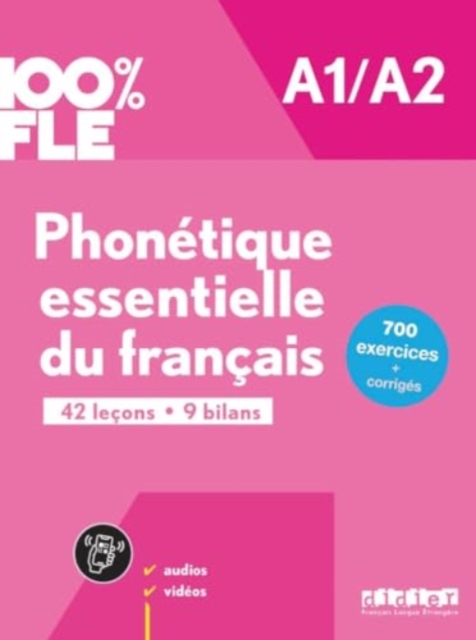 100% FLE - Phonetique essentielle du francais A1/A2