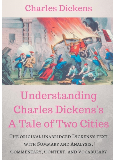 Understanding Charles Dickens's A Tale of Two Cities