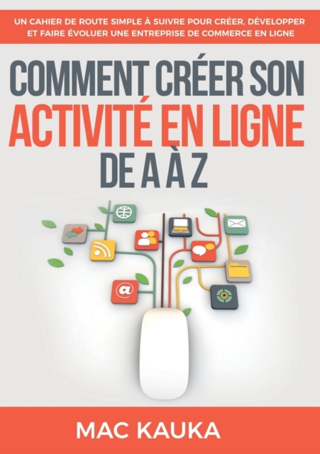 Comment creer son activite en ligne de A a Z