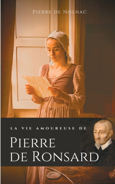 vie amoureuse de Pierre de Ronsard