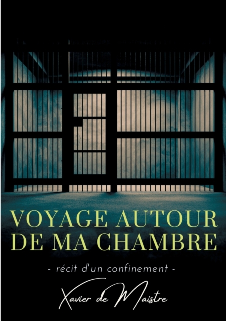 Voyage autour de ma chambre