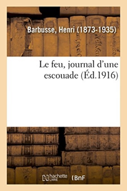 Le Feu, Journal d'Une Escouade