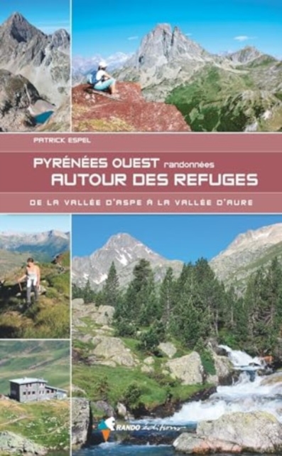Pyrenees ouest - Randonnees autour des refuges