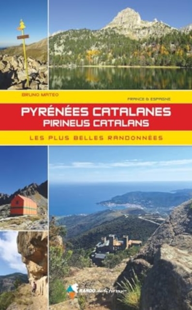 Pyrenees Catalanes - Pirineus Catalans plus belles rando.