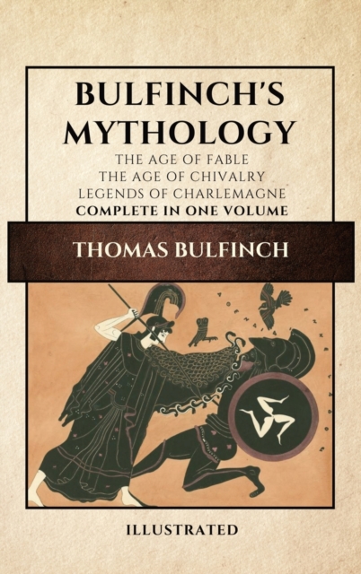 Bulfinch's Mythology (Illustrated)
