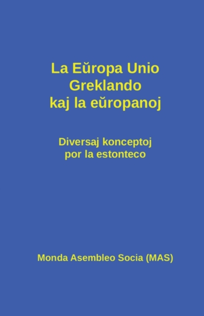 La Europa Unio, Greklando kaj la europanoj