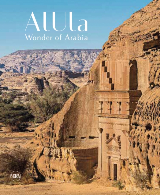 AlUla: Wonder of Arabia