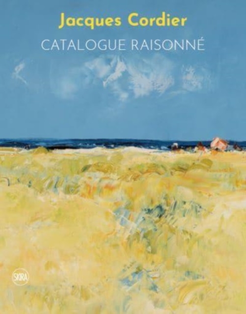 Jacques Cordier: Catalogue Raisonne