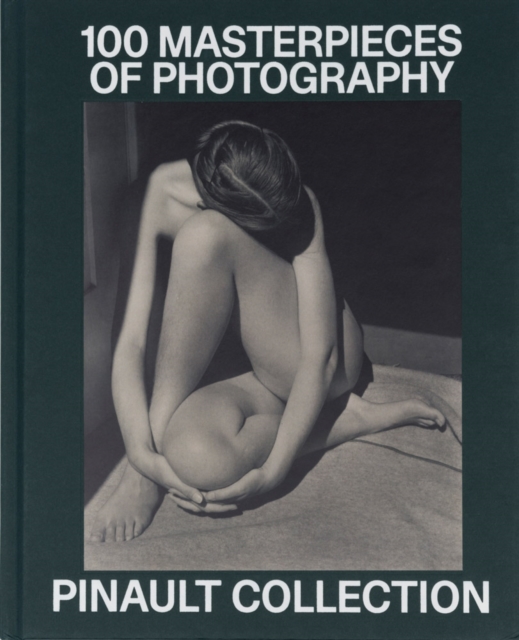 Pinault Collection: 100 Photographic Masterpieces