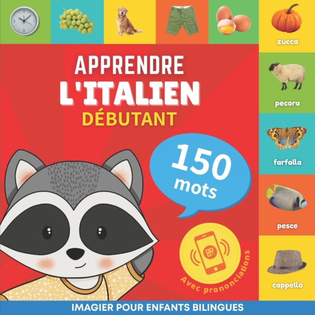 Apprendre l'italien - 150 mots avec prononciation - Debutant