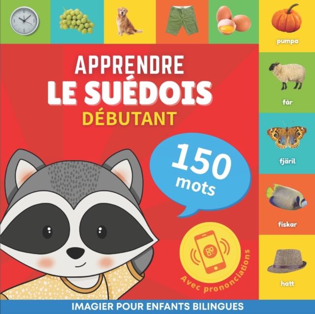 Apprendre le suedois - 150 mots avec prononciation - Debutant