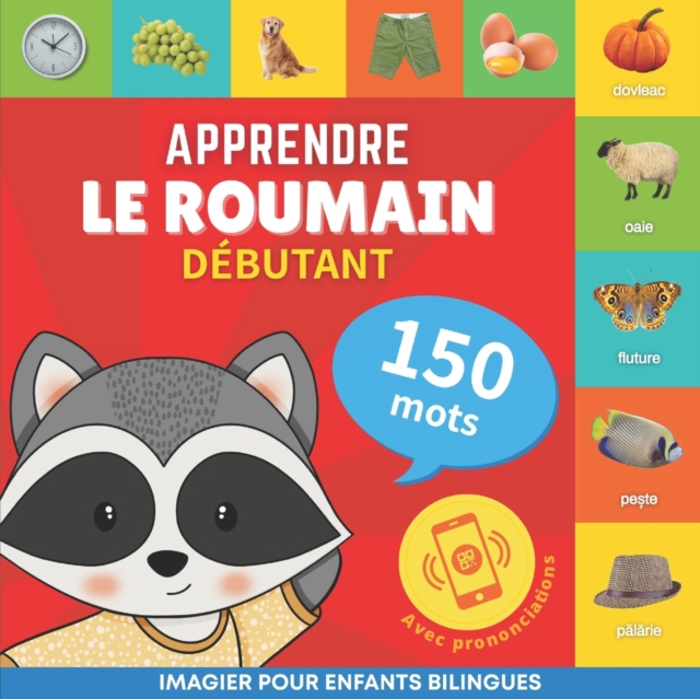 Apprendre le roumain - 150 mots avec prononciation - Debutant