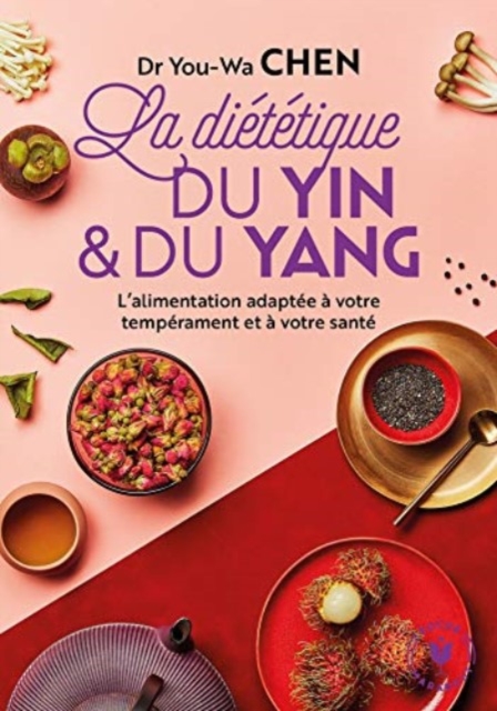 La dietetique du yin et du yang