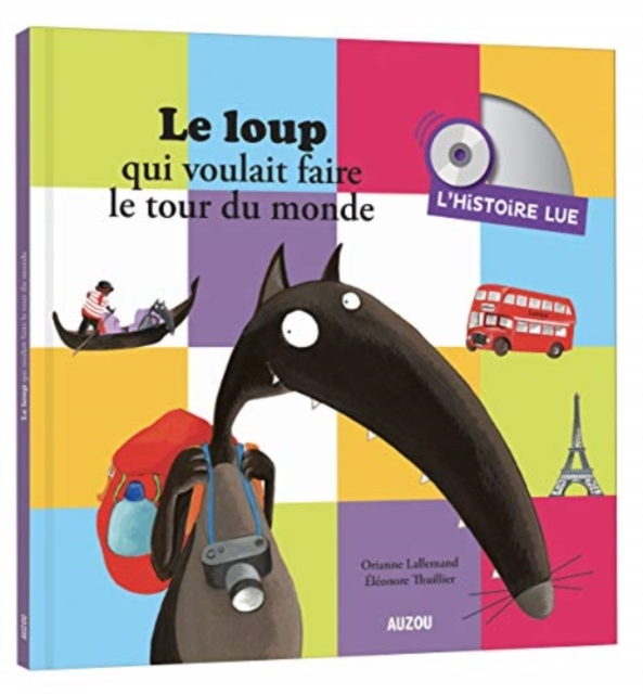 Le loup qui voulait faire le tour du monde/Histoire lue