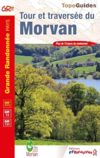 Tour et traversee du Morvan GR13/GR131