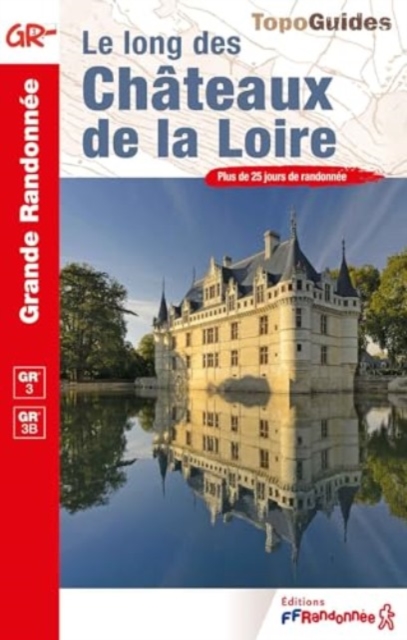Le long des chateaux de la Loire GR3/GR3B