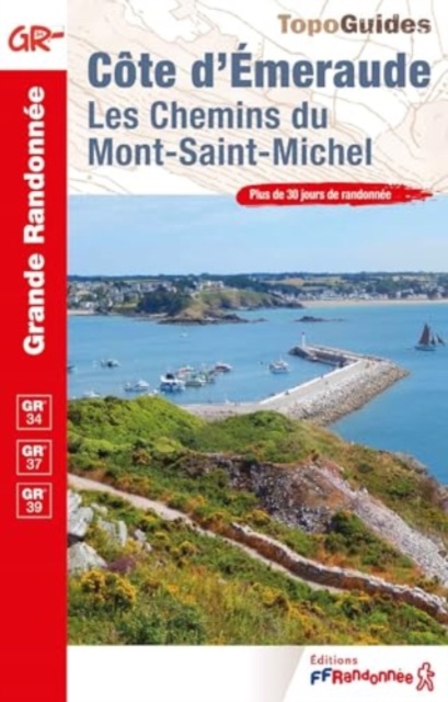 Cote d'Emeraude Chemins du Mont-Saint-MichelGR34/37/39 +30j de rand.