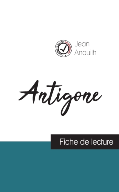 Antigone de Jean Anouilh (fiche de lecture et analyse complete de l'oeuvre)