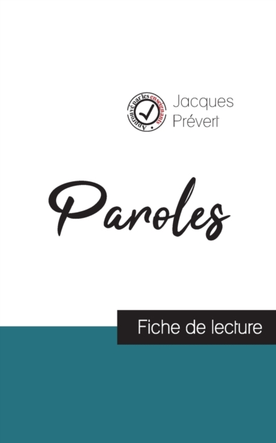 Paroles de Jacques Prevert (fiche de lecture et analyse complete de l'oeuvre)