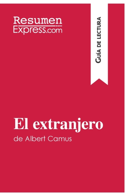 extranjero de Albert Camus (Gu?a de lectura)