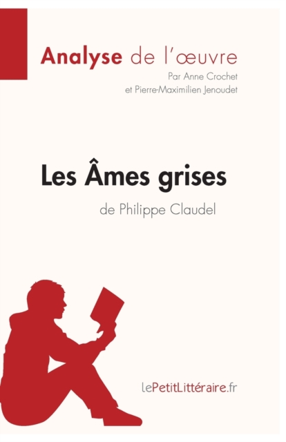 Les Ames grises de Philippe Claudel (Analyse de l'oeuvre)