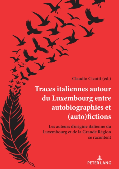 Traces Italiennes Autour Du Luxembourg Entre Autobiographies Et (Auto)Fictions