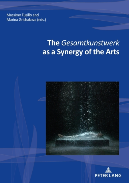 Gesamtkunstwerk as a Synergy of the Arts