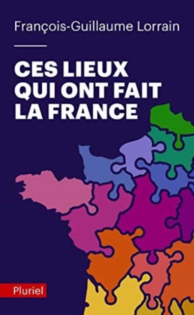 Les lieux qui ont fait la France