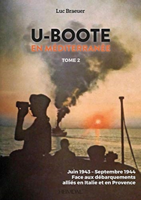 U-Boote En Mediterranee  Tome 2