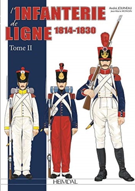 L'Infanterie De Ligne Tome 2