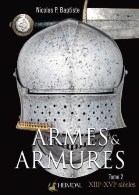 Armes Et Armures Tome 2