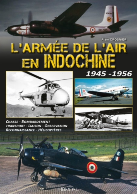 L'Armee De L'Air En Indochine 1945-1956
