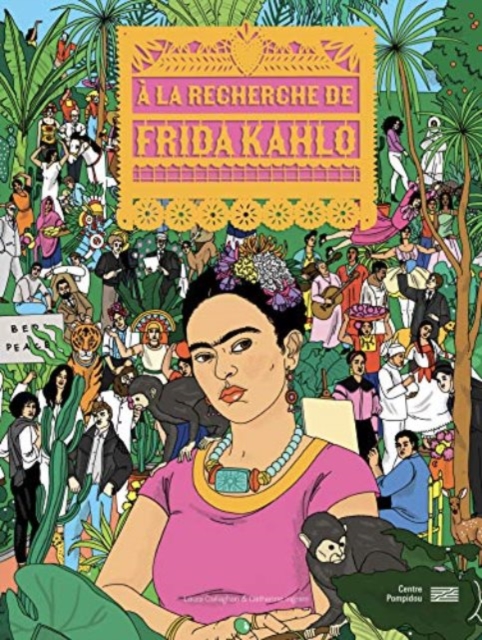 La Recherche De Frida Kahlo