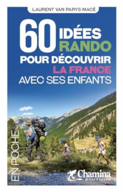 France - 60 idees rando decouvrir la France avec enfants