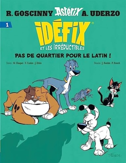 Idefix Et Les Irreductibles Tome 1 - Pas De Quartier Pour Le Latin !