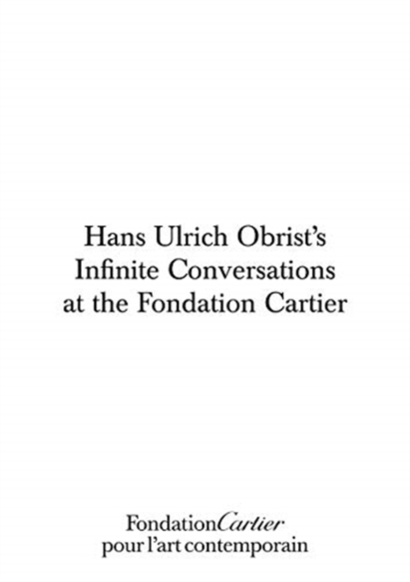 Hans Ulrich Obrist, Infinite Conversations