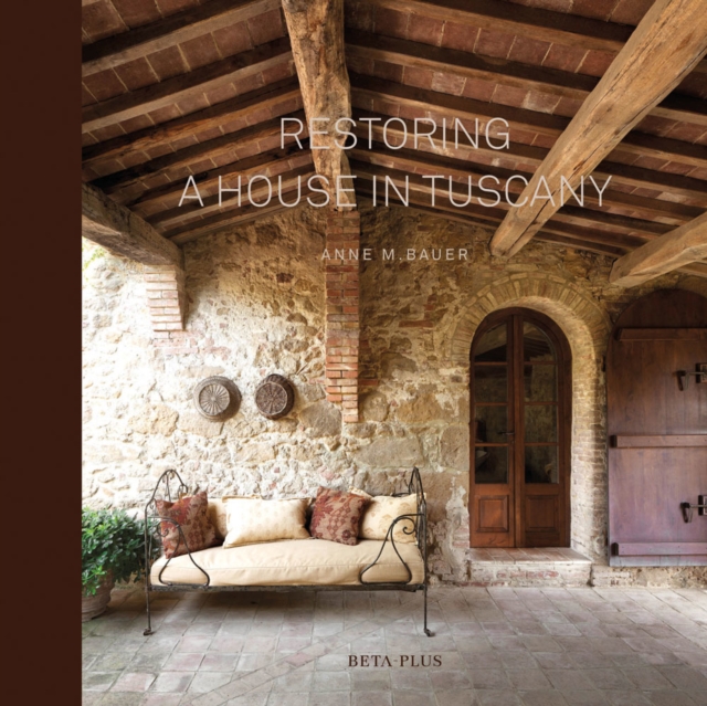Restoring a House in Tuscany