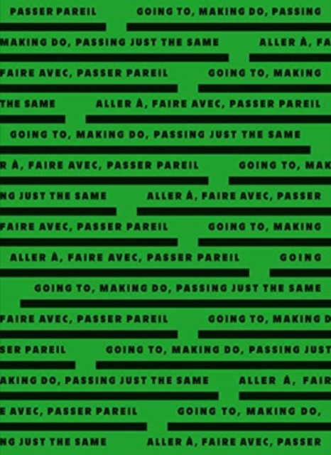 Going To, Making Do, Passing Just The Same