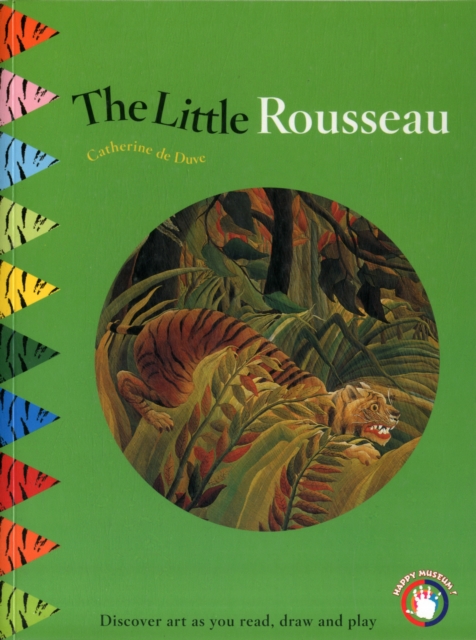 Little Rousseau: Discover Art as You Read, Draw and Play!