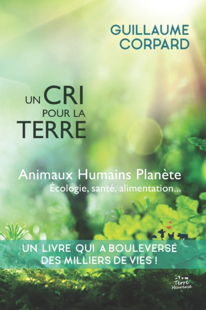 cri pour la Terre - Animaux, Humains, Planete