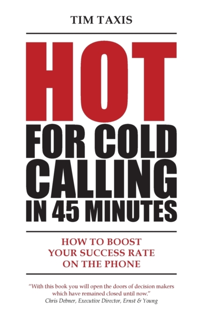 Hot For Cold Calling in 45 Minutes