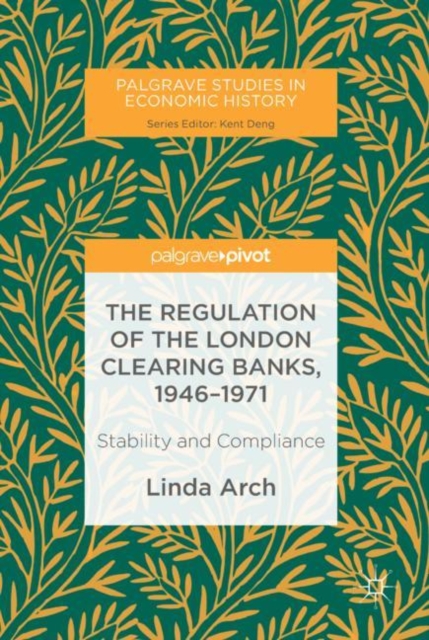 Regulation of the London Clearing Banks, 1946-1971