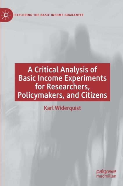 Critical Analysis of Basic Income Experiments for Researchers, Policymakers, and Citizens
