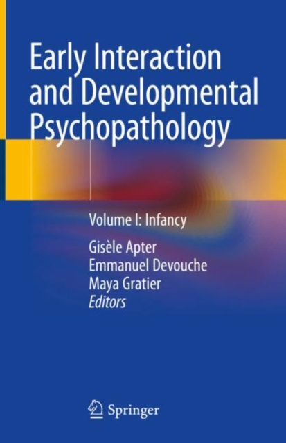 Early Interaction and Developmental Psychopathology